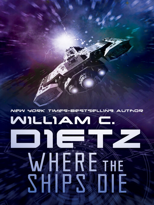 Title details for Where the Ships Die by William C. Dietz - Available